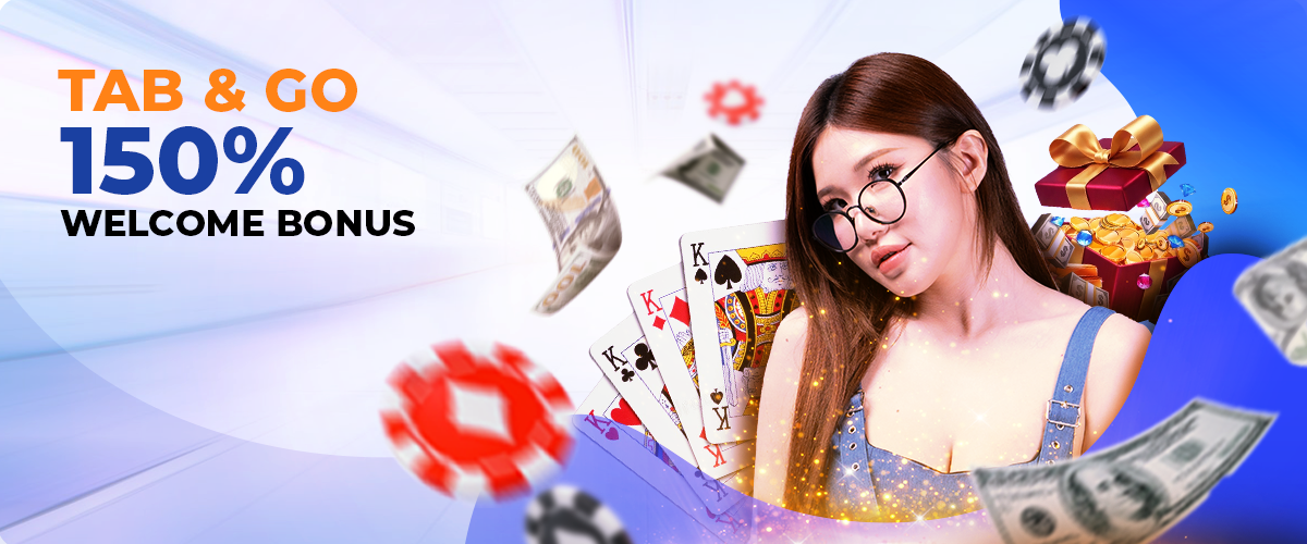 TAB & GO 150% WELCOME BONUS